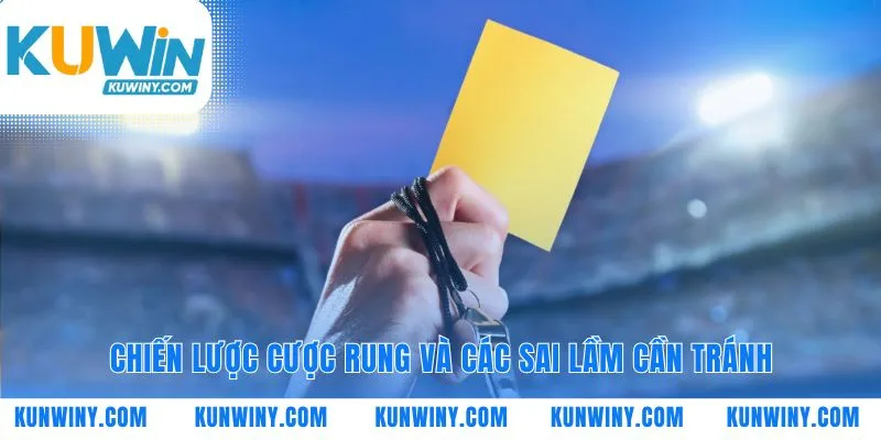 Thời điểm quyết định và sai lầm với kèo thẻ phạt